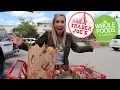 Massive Trader Joe s and Whole Foods grocery HAUL