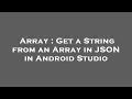 Array Get a String from an Array in JSON in Android Studio