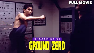 Bloodfist VI: Ground Zero | FULL MOVIE | Don "The Dragon" Wilson | Martial Arts Action