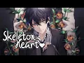 Download Lagu Nightcore ↣ Skeleton Heart ↣ Lyrics