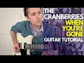 Download Lagu When You're Gone by The Cranberries Guitar Tutorial - Guitar Lessons with Stuart!