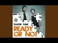 Download Lagu Ready or Not (Extended Mix)