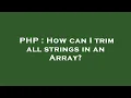 PHP How can I trim all strings in an Array