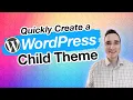 How To Create A Child Theme For WordPress - Quick and Easy
