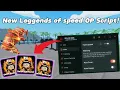 New Op Script VELOIX Legends of Speed