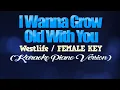 Download Lagu I WANNA GROW OLD WITH YOU - Westlife/FEMALE KEY (KARAOKE PIANO VERSION)