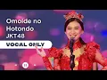 Lagu [Acapella/Vocal Only] Omoide no Hotondo - JKT48