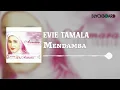 Download Lagu Evie Tamala - Mendamba
