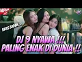 Lagu DJ 9 NYAWA PALING ENAK !!! DJ FULL BASS TERBARU 2025