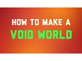 1 11 2 How to make a Void World LavaRush