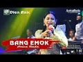 BANG EMOK DIAN ANIC