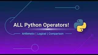 Complete Guide to ALL Python Operators Arithmetic Logical Comparison More