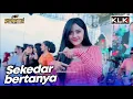 SEKEDAR BERTANYA - ALL ARTIS SIMPATIK MUSIC KLK AUDIO PUTRI MANGGAR TEGAL