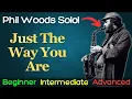 Download Lagu Just The Way You Are - Phil Woods Solo