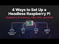No Monitor Needed 4 Easiest Ways to Set Up a Headless Raspberry Pi