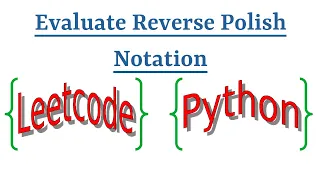 Leetcode Question 150 Evaluate Reverse Polish Notation in Python