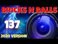 Bricks N Balls Level 137 2020 Version No Power-Ups
