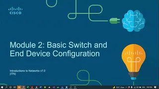 Module 2 Basic Switch and End device configuration