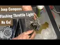 Jeep Compass Flashing Throttle Light No Go