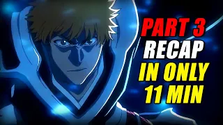 the end is near bleach tybw part 3 recap everything explained in 11 mins 