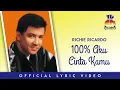 Download Lagu Richie Ricardo - 100% Aku Cinta Kamu (Official Lyric Video)