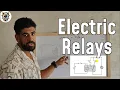Lecture 7 What is an Electric Relays How it works EXPLAINED PRACTICALLY