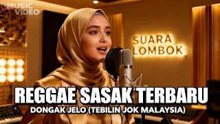 reggae sasak terbaru dongak jelo tebilin jok malaysia