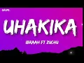 Ibraah Ft Zuchu - Uhakika Remix (Lyrics)HQ