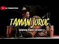 Download Lagu TAMAN JURUG - Andjarany jaipong koplo version