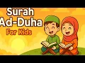 Download Lagu Surah Ad-Dhuha - 93 - Quran for Kids - Learn Quran for Children