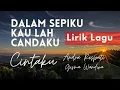 Download Lagu Dalam Sepiku Kaulah Candaku - Cintaku  - ( Lirik Cover +Video Lirik) Andra Respati ft Gisma Wandira