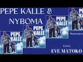 Lagu PEPE KALLE \u0026 NYBOMA - EVE MATOKO