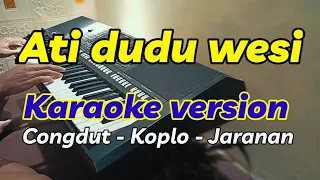 Download ATI DUDU WESI - KARAOKE | Congdut koplo MP3
