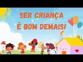 Download Lagu SER CRIANÇA É BOM DEMAIS - MÚSICA INFANTIL COM LETRA