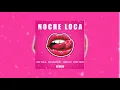 Download Lagu NOCHE LOCA | DJ ACIZ FT KORY CRUZ, ERIC VILLA, FER VALENCIA \u0026 CESAR CH