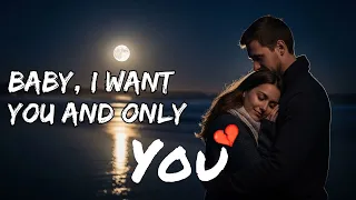 baby i want you and only you new english lyrics emotional love song 2025