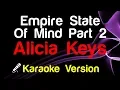 Download Lagu 🎤 Alicia Keys - Empire State Of Mind Part 2 (Karaoke Lyrics)