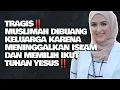 Lagu SAYA DIBUANG KELUARGA KARENA TINGGALKAN ISLAM DAN MUHAMMAD, DAN MEMILIH YESUS SEBAGAI TUHAN‼️