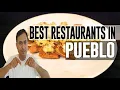 Best Restaurants and Places to Eat in Pueblo Colorado CO