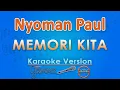 Download Lagu Nyoman Paul - Memori Kita (Karaoke) by GMusic