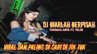 Download DJ TERBARU 2020 BIARLAH BERPISAH THOMAS ARYA TIK TOK VIRAL TERBARU 2020 MANTUL MP3