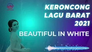 Download BEAUTIFUL IN WHITE - Keroncong Lagu Barat MP3