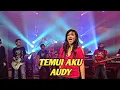 Download Lagu AUDY - TEMUI AKU (EXTRAVAGANZA TRANSTV)
