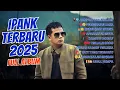 Download Lagu 🎶LAGU IPANK TERBARU 2025 I Full Album I Lumpur dan Berlian