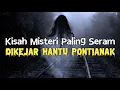 Download Lagu mj12 Misteri Paling Seram | Kisah Seram Misteri Jam 12 - Dikejar Hantu Pontianak #kisahmisteri