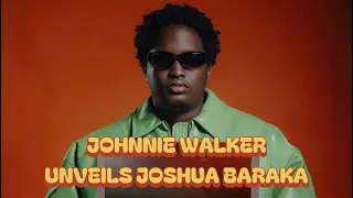 Johnnie Walker Unveils Joshua Baraka as National Walker & Face of “Keep Walking” Campaign