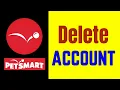 petsmart delete account how delete pet smart account permanently new update 2024