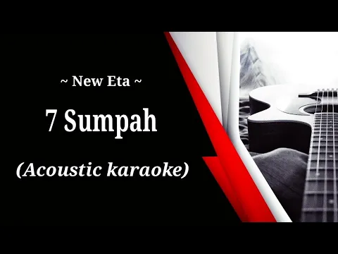Download MP3 New Eta - 7 Sumpah (acoustic karaoke)
