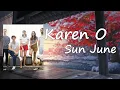 Sun June - "Karen O"  Lyrics