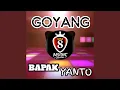 Goyang Bapak Yanto (feat. Ikki Pahlevi)